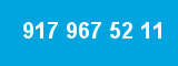917 967 52 11